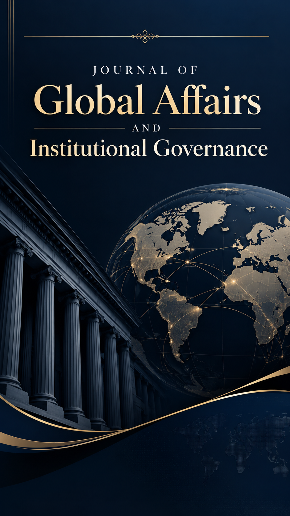 					View Vol. 1 No. 4 (2026): Journal of Global Affairs and Institutional Governance
				